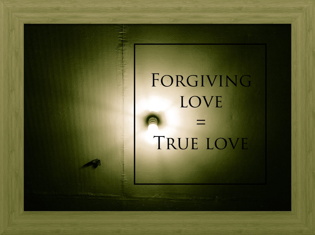 Forgiving Love Equals True Love